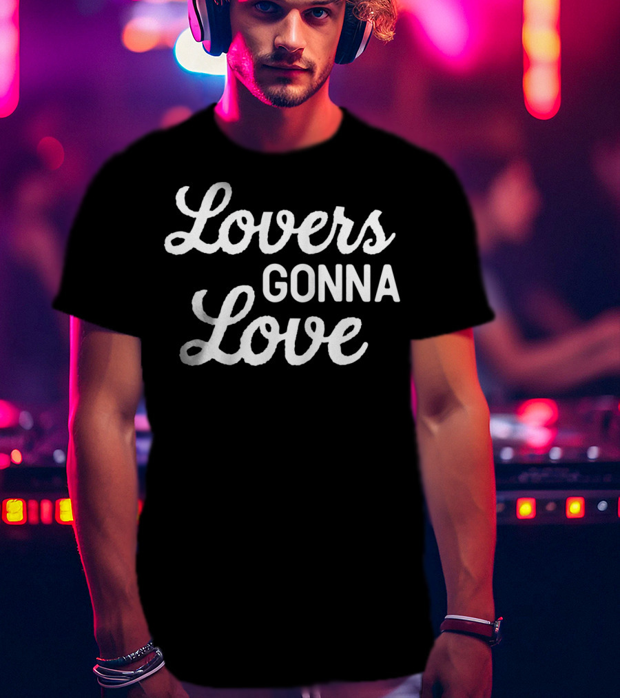 Lovers Gonna Love Cute Valentines Day For Her Lovers T-Shirt