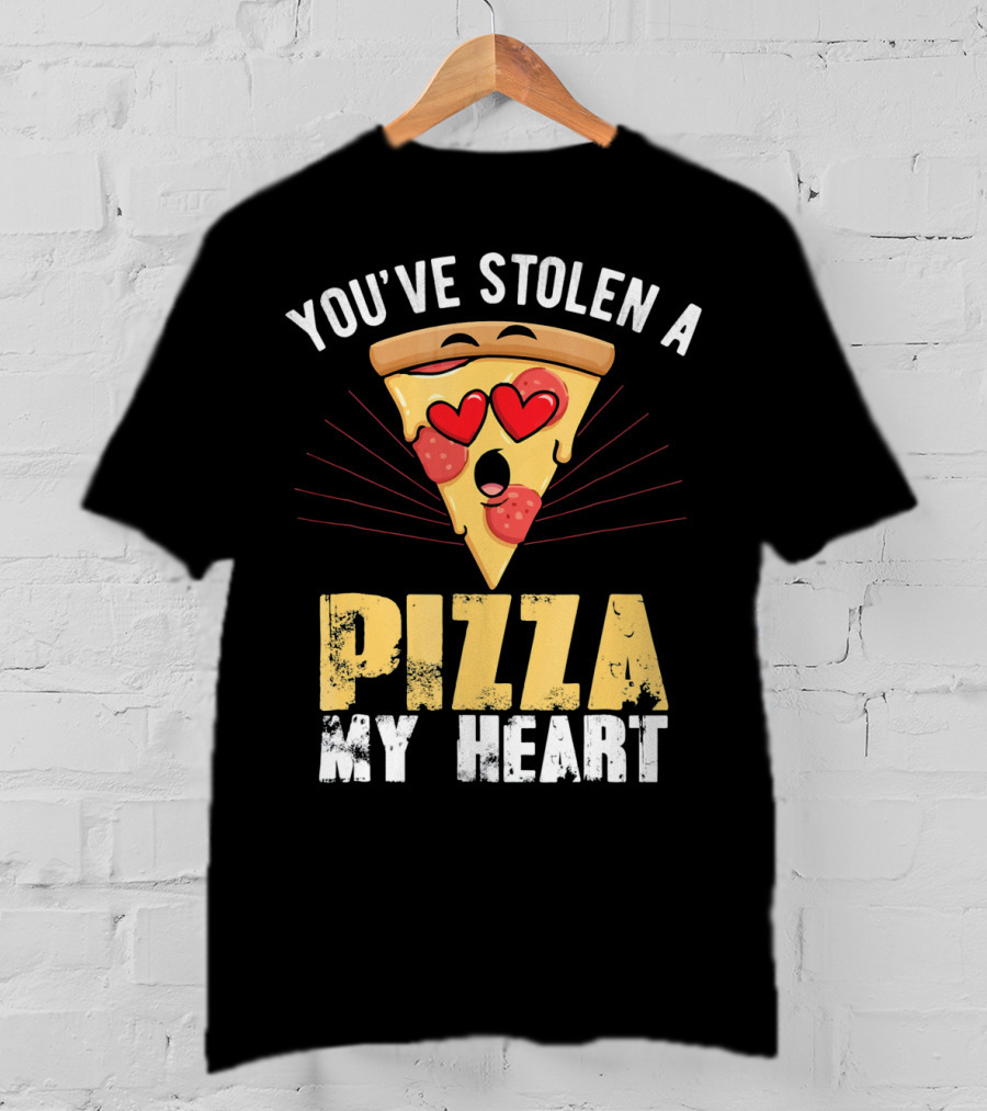 You've Stolen A Pizza My Heart Valentine's Day Humor T-Shirt