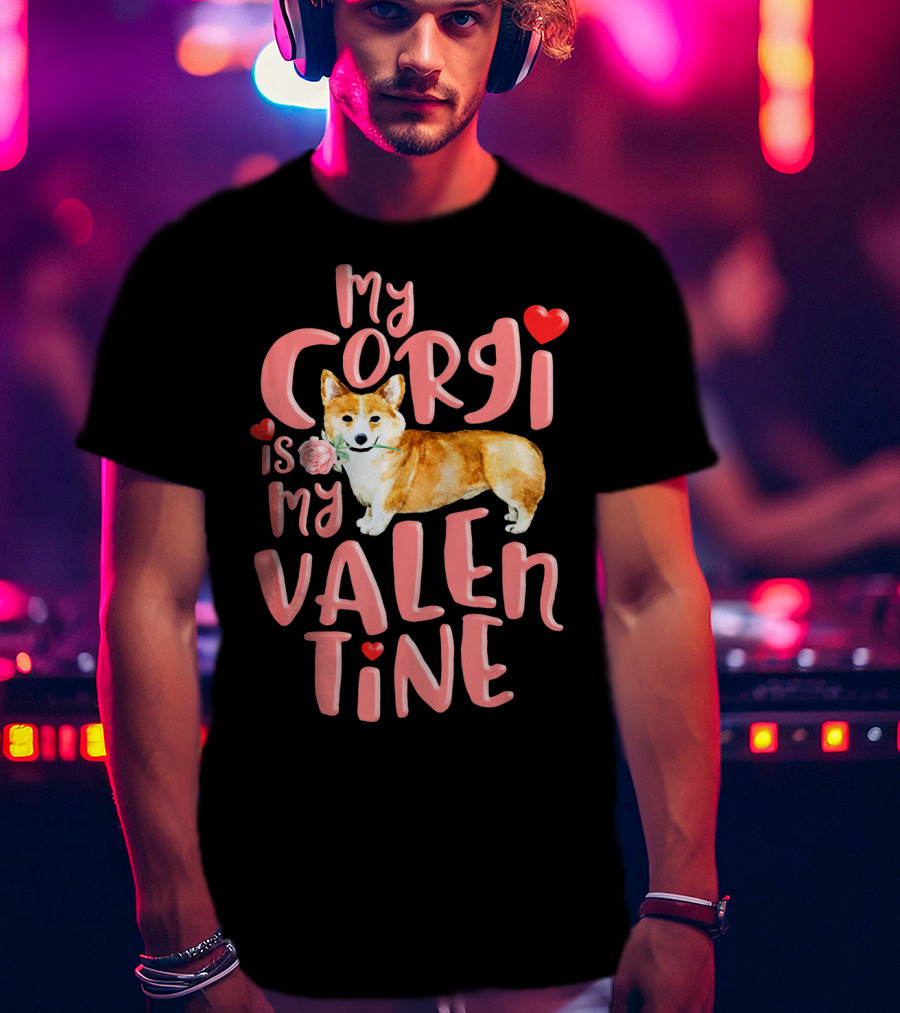 My Corgi Is My Valentine With Hearts And Rose T-Shirt