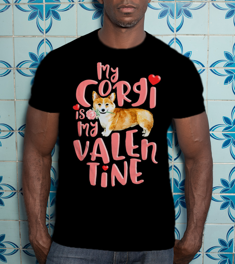 My Corgi Is My Valentine With Hearts And Rose T-Shirt