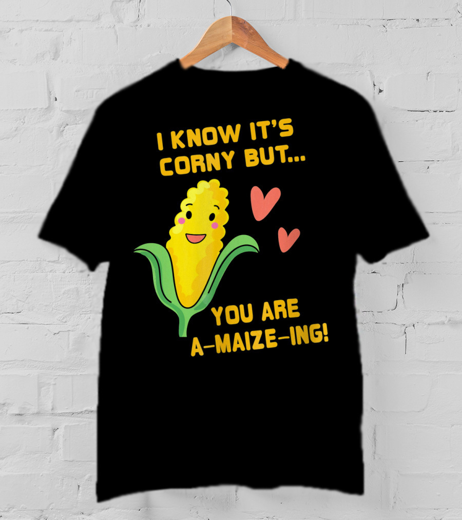 Corny Valentine's Day Funny You Are A-Maize-Ing Hearts T-Shirt