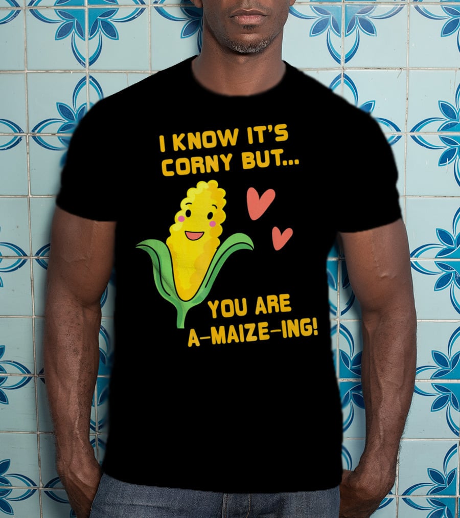 Corny Valentine's Day Funny You Are A-Maize-Ing Hearts T-Shirt