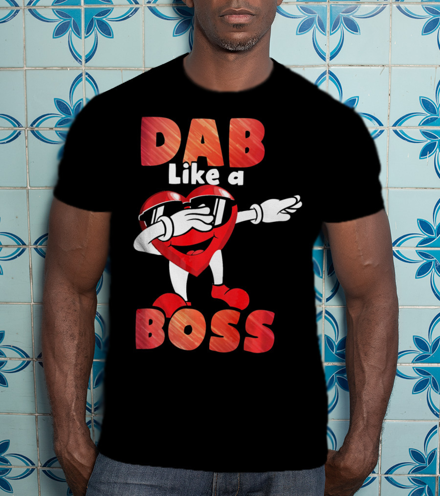 Dab Like A Boss Heart Valentine Day T-Shirt