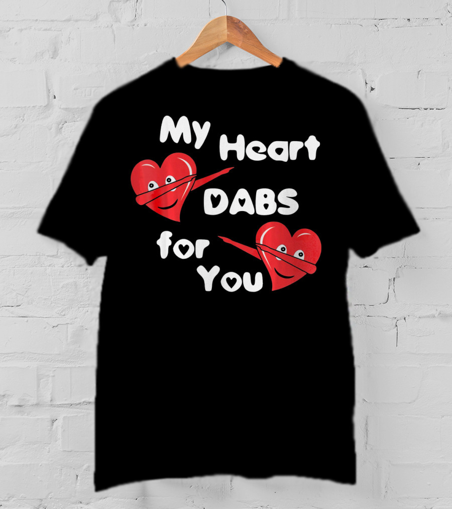 My Heart Dabs For You T-Shirt