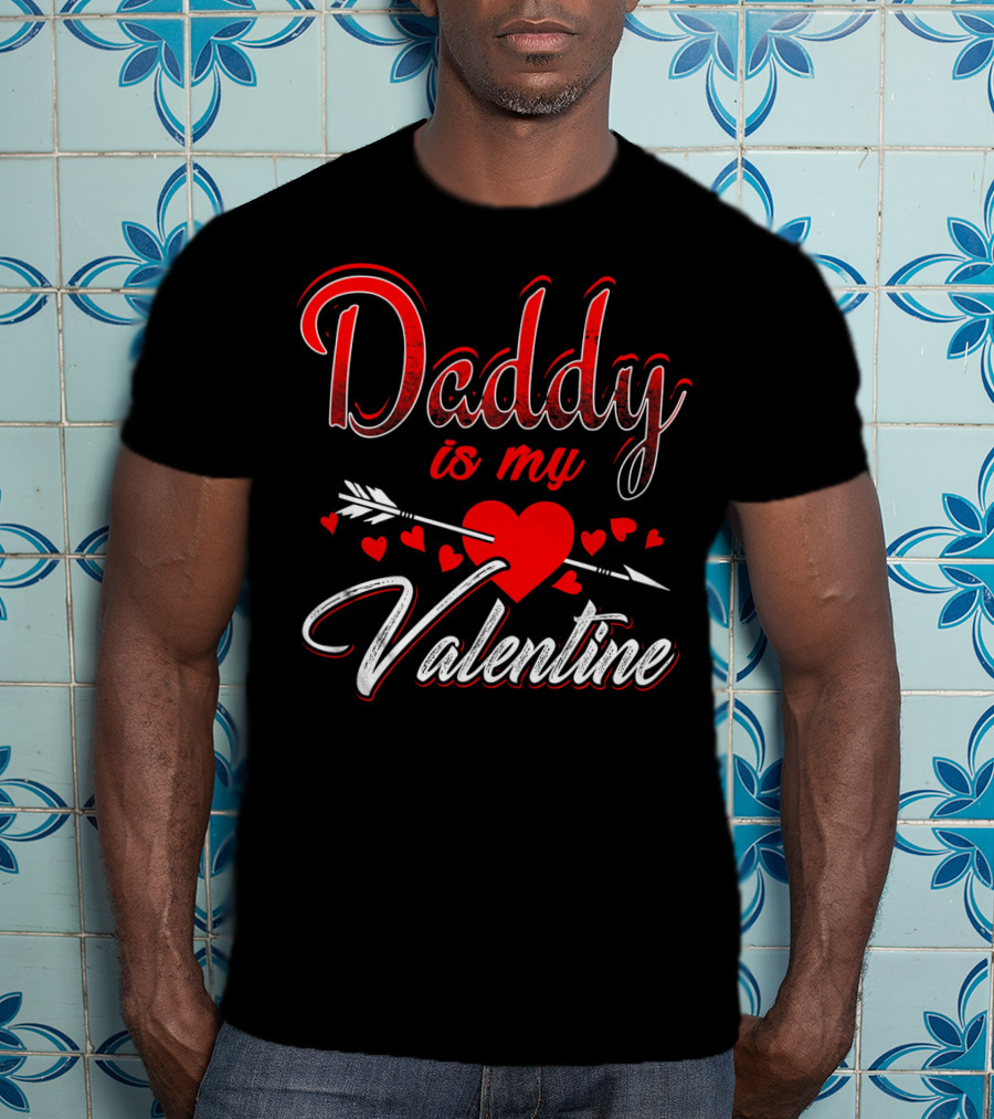 Daddy Is My Valentine Heart Arrow Kids Son T-Shirt