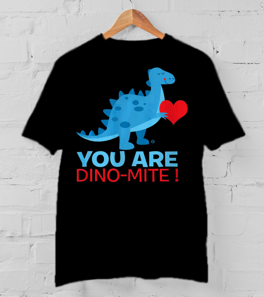 You Are Dino-Mite Blue Dinosaur Holding Heart T-Shirt