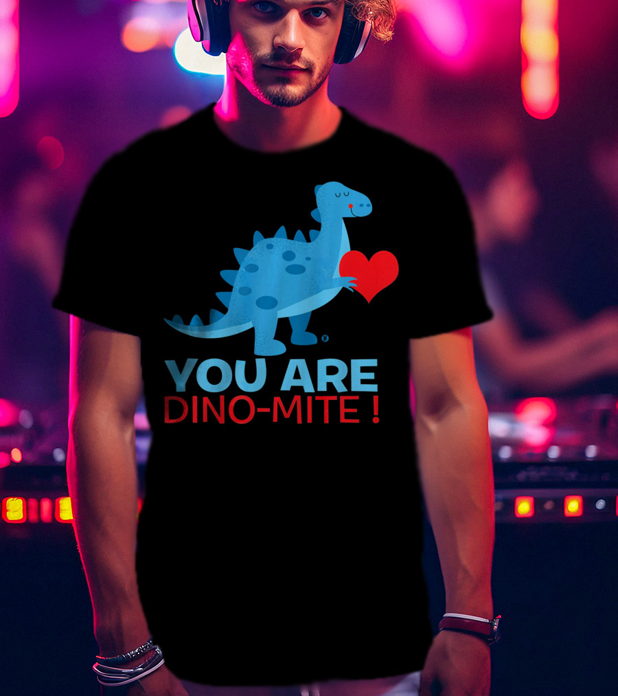You Are Dino-Mite Blue Dinosaur Holding Heart T-Shirt