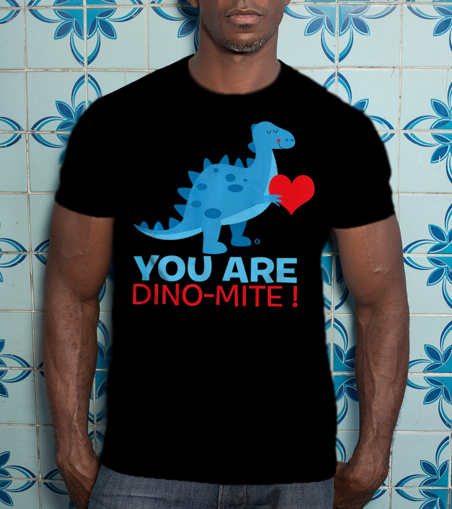 You Are Dino-Mite Blue Dinosaur Holding Heart T-Shirt