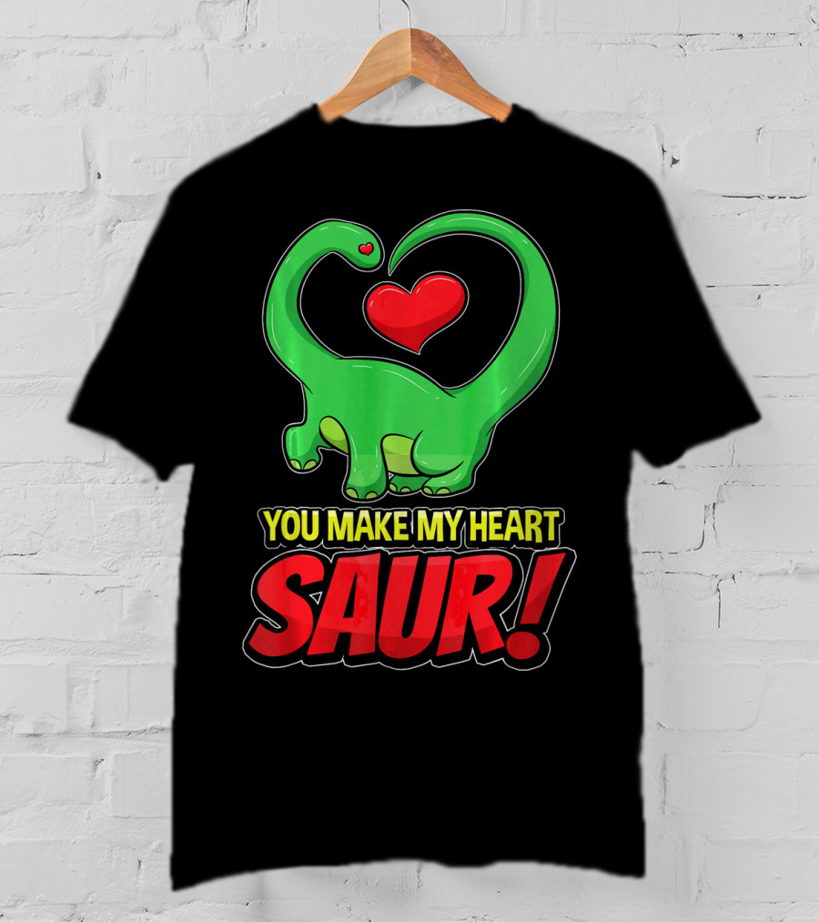 You Make My Heart SAUR Dinosaur Valentines T-Shirt
