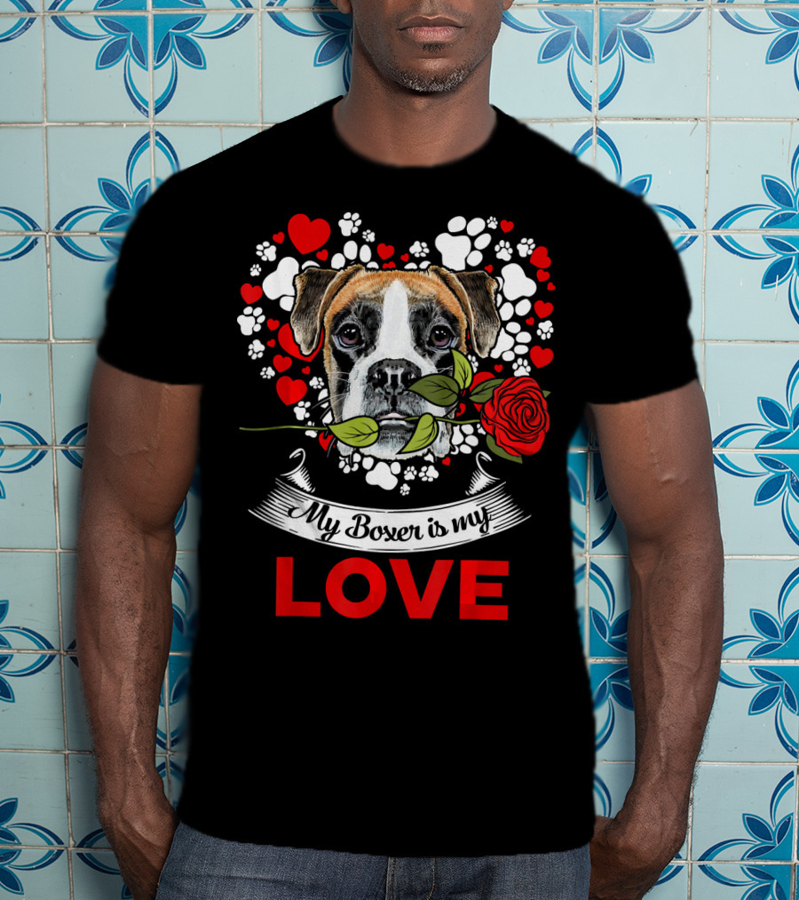Dog Lover For Womens My Boxer Is My Love T-Shirt