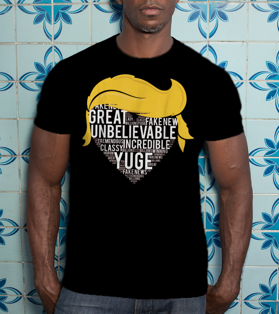 Great Unbelievable Incredible Yuge Fake News Billions Winning T-Shirt