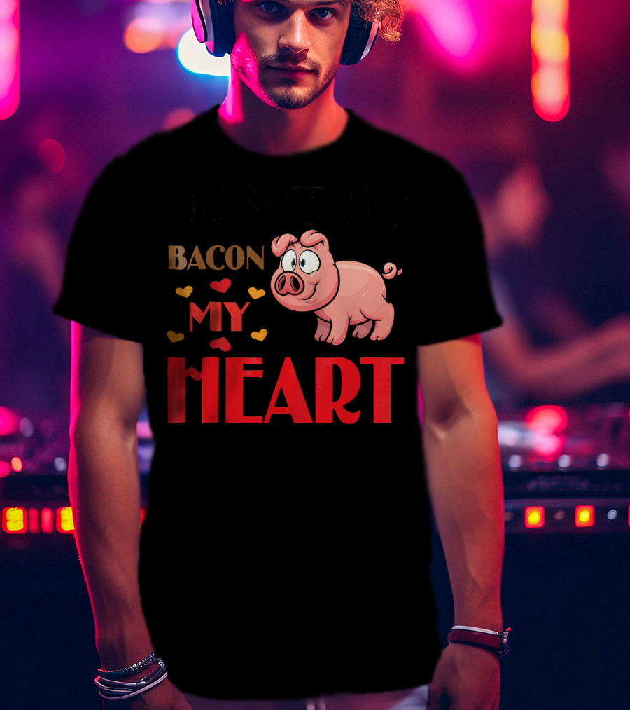Bacon My Heart Pig With Hearts T-Shirt