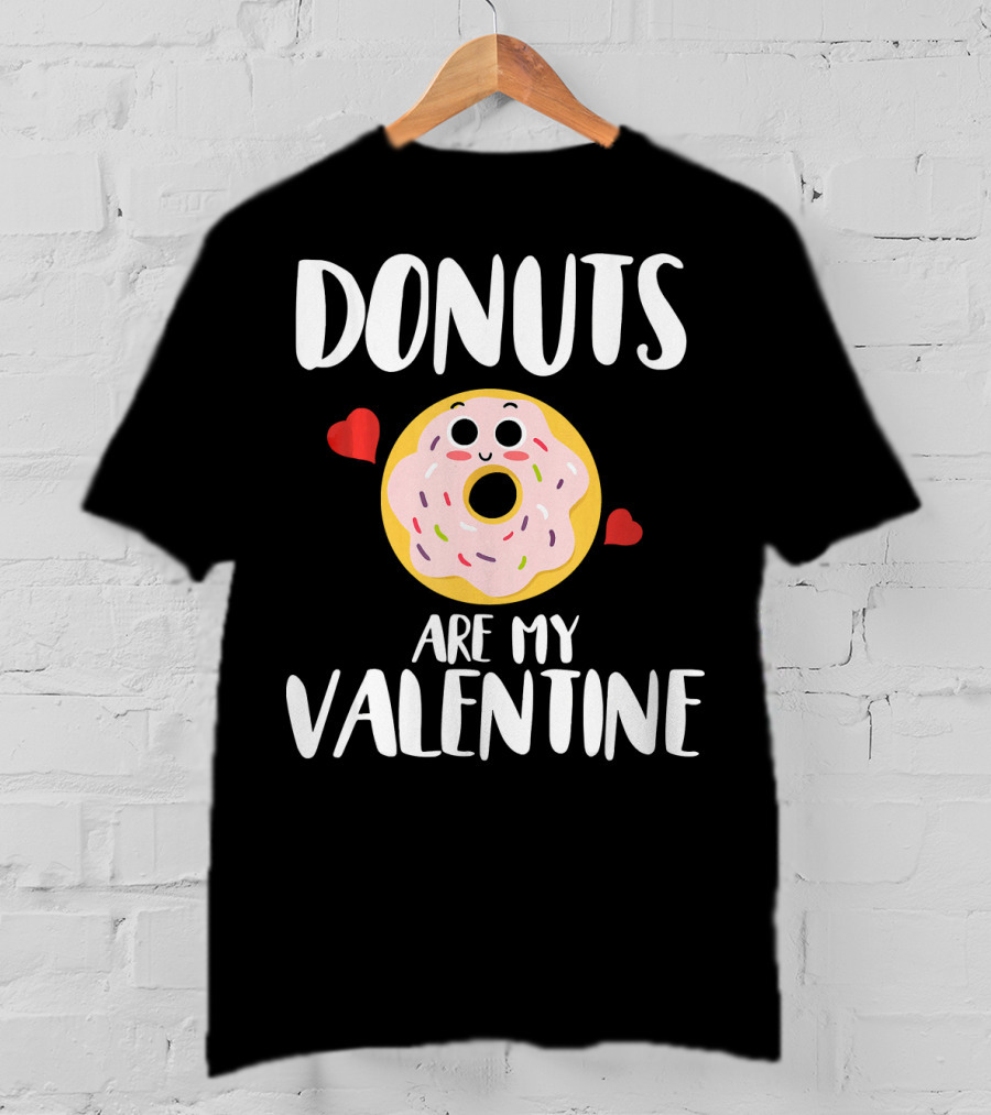 Donuts Are My Valentine Funny Valentine's Day With Cute Donut And Hearts T-Shirt