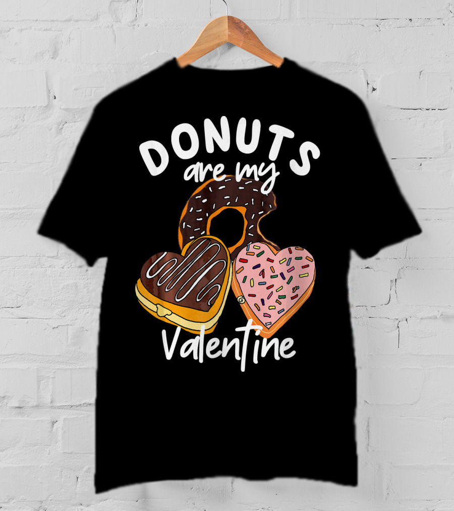 Donuts Are My Valentine Funny Anti Valentine T-Shirt