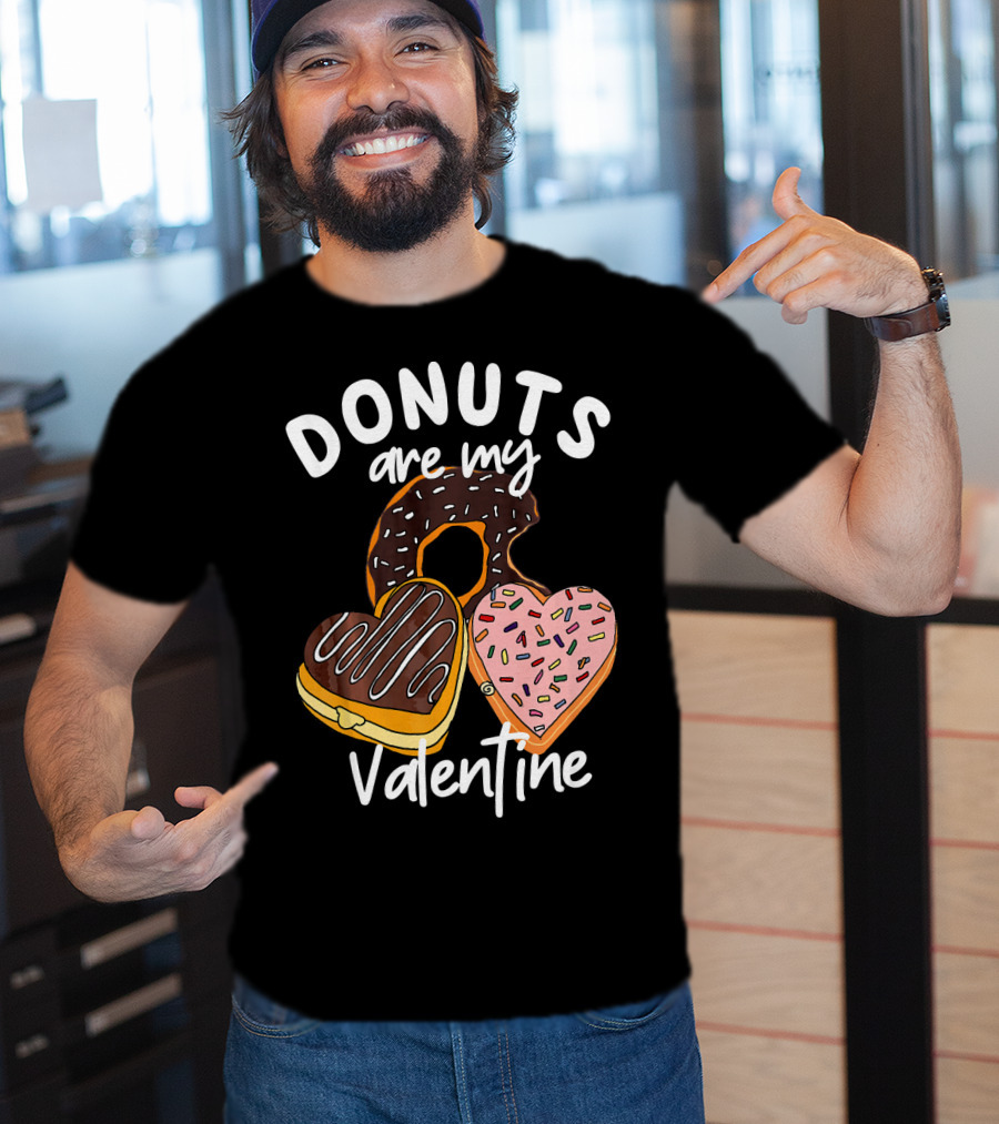 Donuts Are My Valentine Funny Anti Valentine T-Shirt