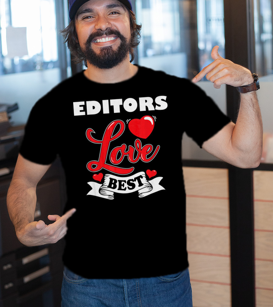 Editors Love Best Valentines Day T-Shirt