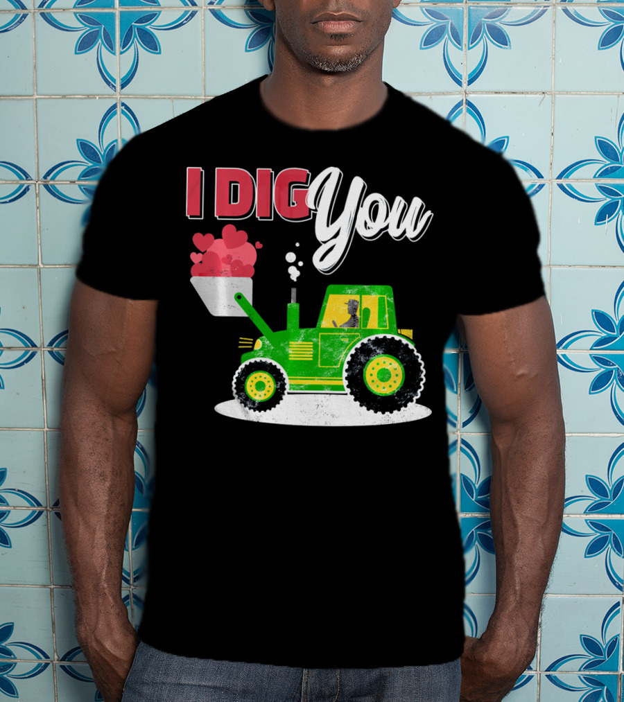 I Dig You Farmer Valentine's Day Tractor Hearts T-Shirt