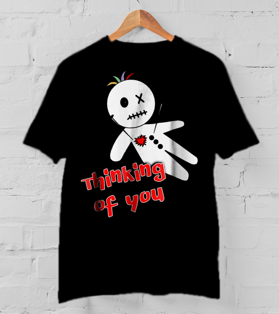 Thinking Of You Funny Anti Valentine Voodoo Doll T-Shirt