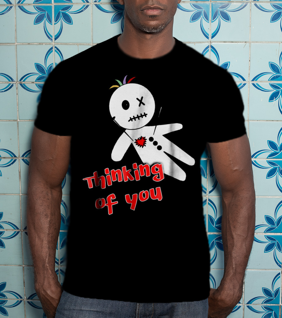 Thinking Of You Funny Anti Valentine Voodoo Doll T-Shirt