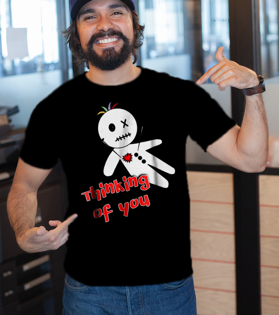Thinking Of You Funny Anti Valentine Voodoo Doll T-Shirt