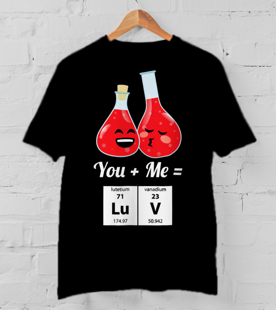 Funny Geek You + Me = Lu V Chemistry Beakers Science Valentines T-Shirt