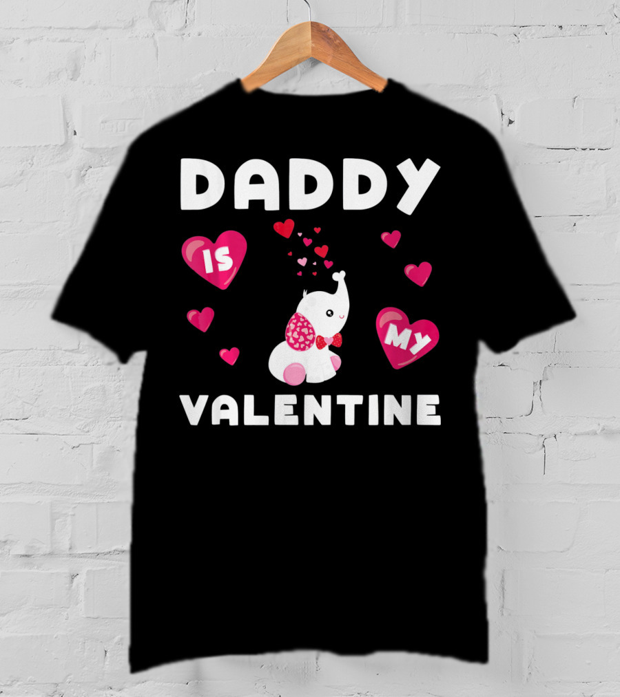 Daddy Is My Valentine Elephant Hearts T-Shirt