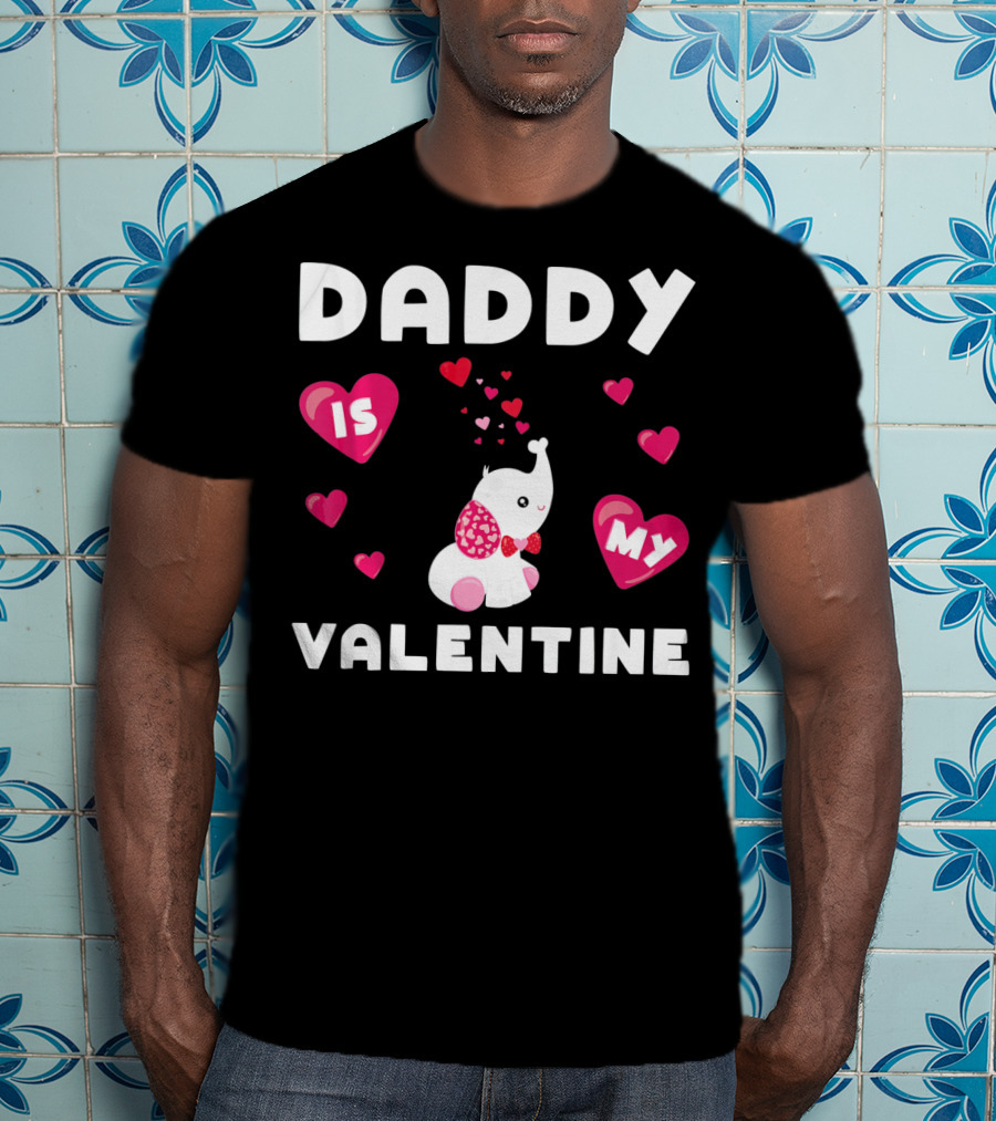 Daddy Is My Valentine Elephant Hearts T-Shirt