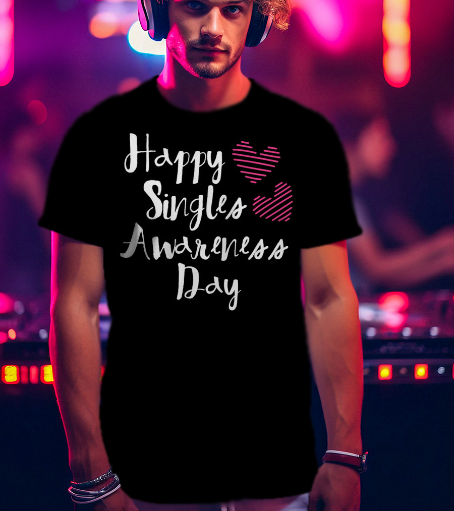 Happy Singles Awareness Day Funny Heart Anti Valentines Day T-Shirt