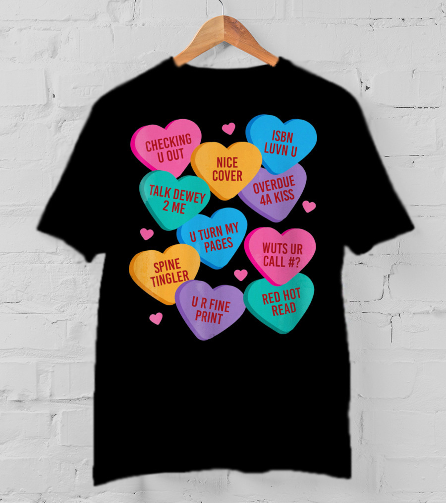 Funny Librarian Valentines Conversation Hearts ISBN Luvn U Checking U Out T-Shirt