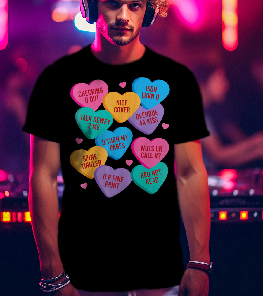 Funny Librarian Valentines Conversation Hearts ISBN Luvn U Checking U Out T-Shirt