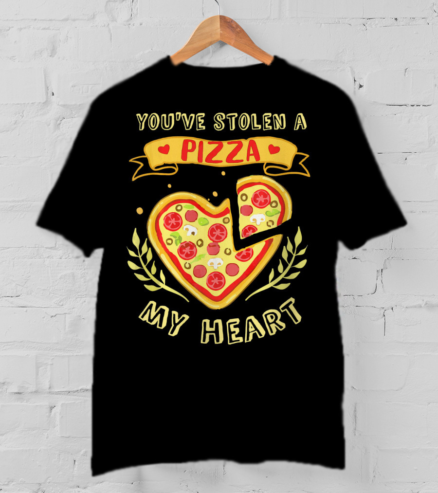 You've Stolen A Pizza My Heart Valentine's Day T-Shirt