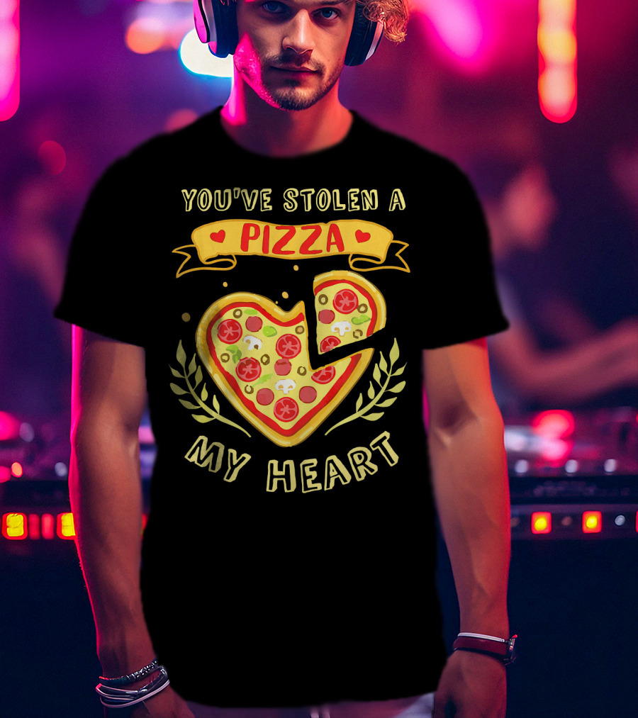 You've Stolen A Pizza My Heart Valentine's Day T-Shirt