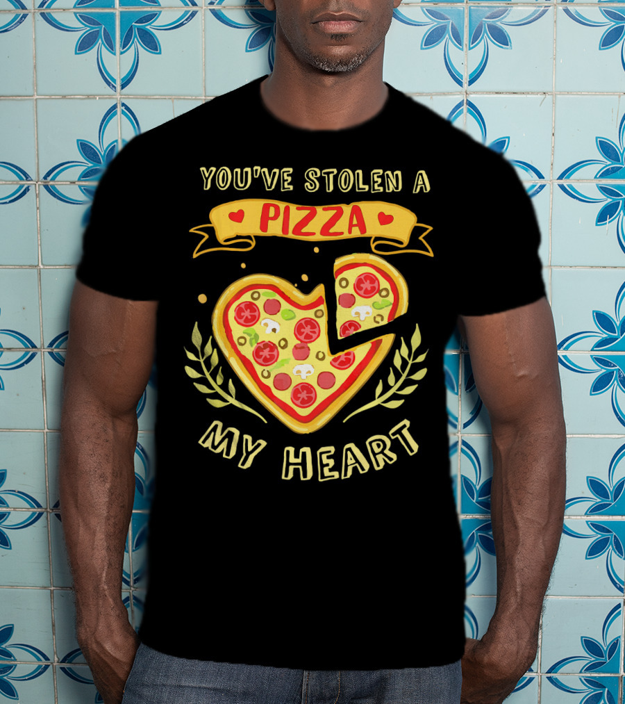 You've Stolen A Pizza My Heart Valentine's Day T-Shirt