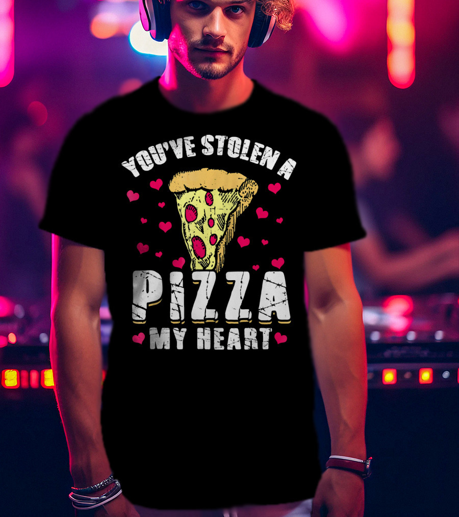 You've Stolen A Pizza My Heart Valentine's Day Funny Pizza T-Shirt