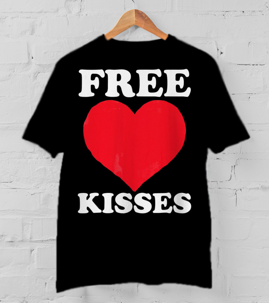 Funny Valentine's Day Free Kisses Heart T-Shirt