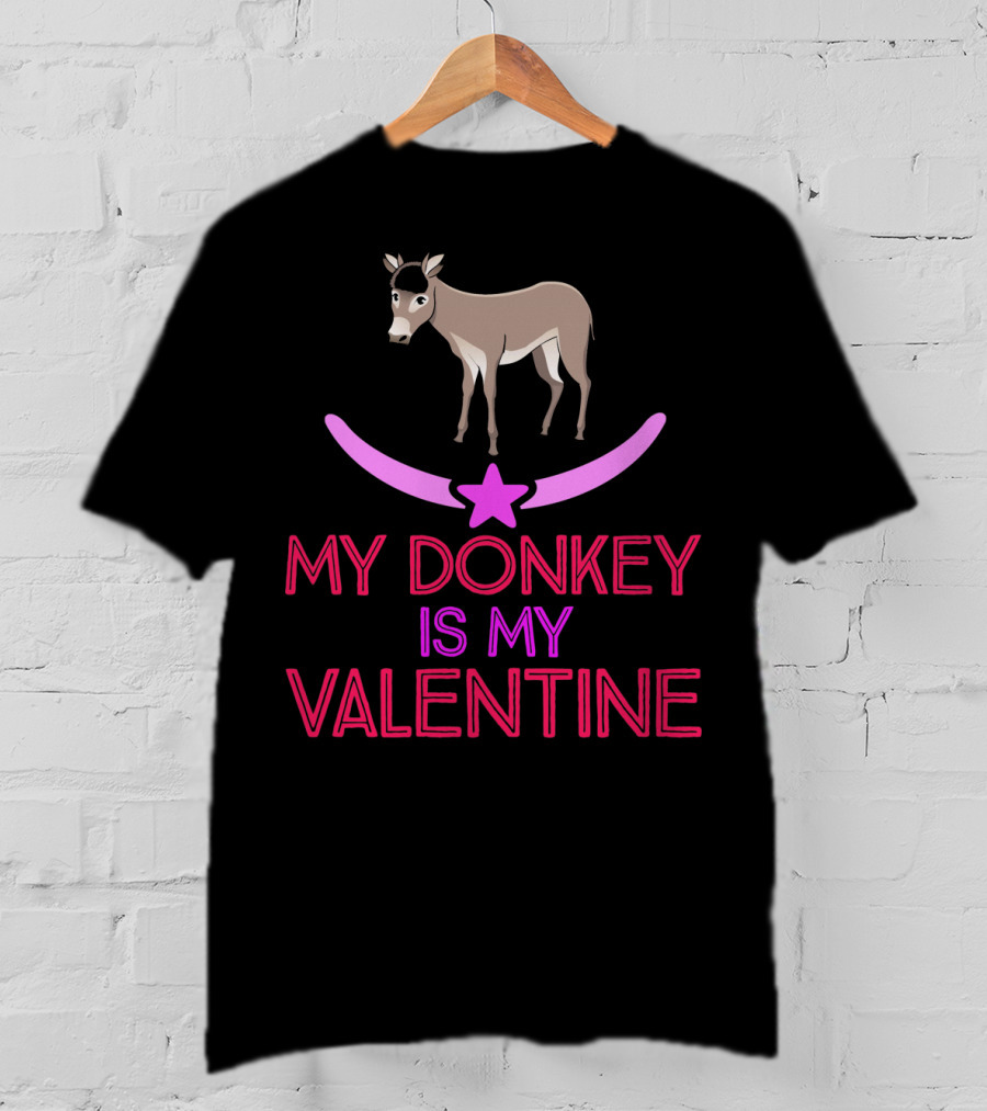 My Donkey Is My Valentine T-Shirt