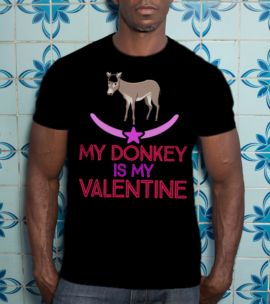 My Donkey Is My Valentine T-Shirt