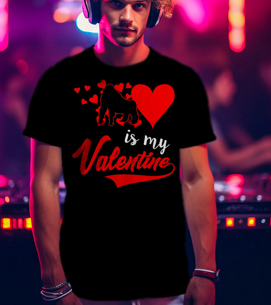 Gorilla Love Hearts Is My Valentine T-Shirt