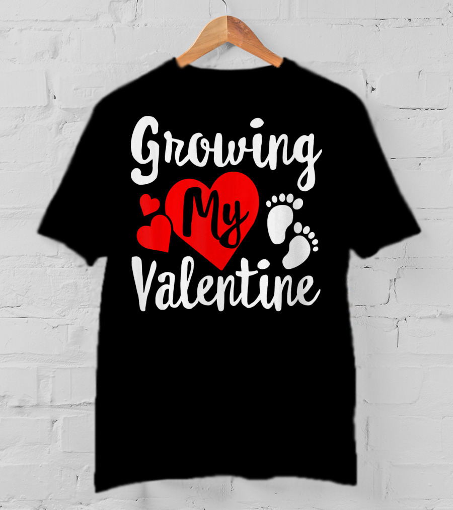 Growing My Valentine Heart Pregnancy Cute Baby Feet T-Shirt