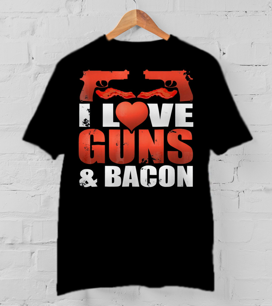 I Love Guns And Bacon Heart Symbol Pistols T-Shirt