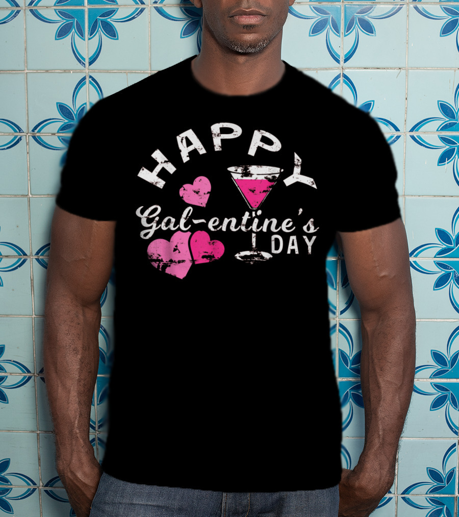 Happy Galentine's Day With Hearts And Cocktail Glass T-Shirt