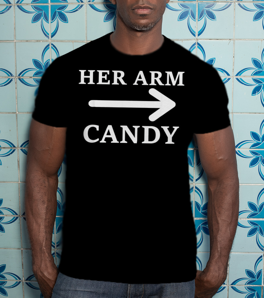Her Arm Candy Funny Valentine's Day Arrow T-Shirt