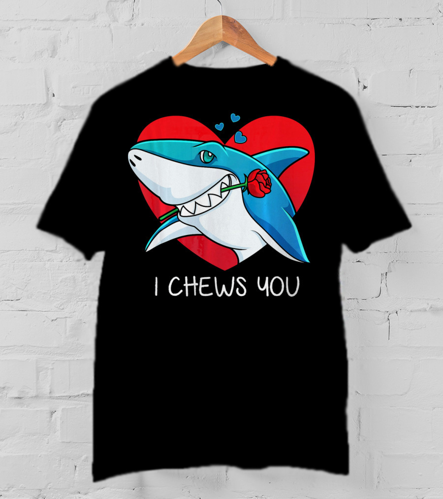 I Chews You Great White Shark Holding Rose In Front Of Heart Valentines T-Shirt