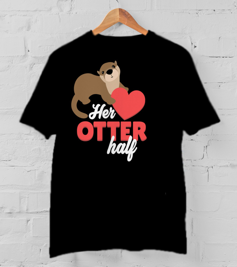 Her Otter Half Cute Valentine Heart T-Shirt