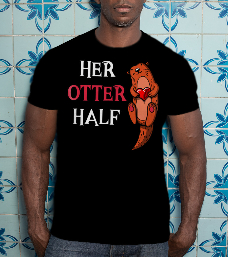 Her Otter Half Valentines Day Otter Holding Heart T-Shirt
