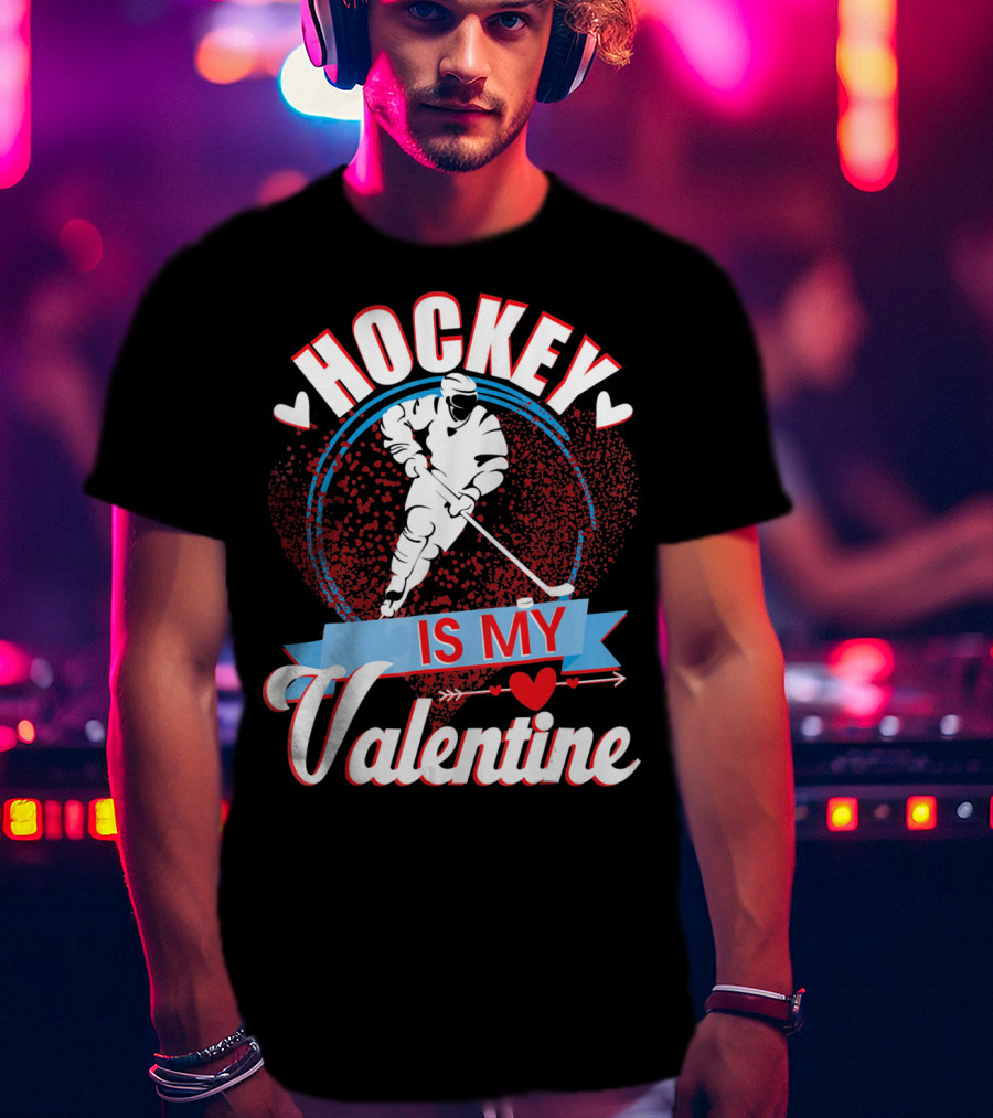 Hockey Is My Valentine With Hearts And Skater T-Shirt
