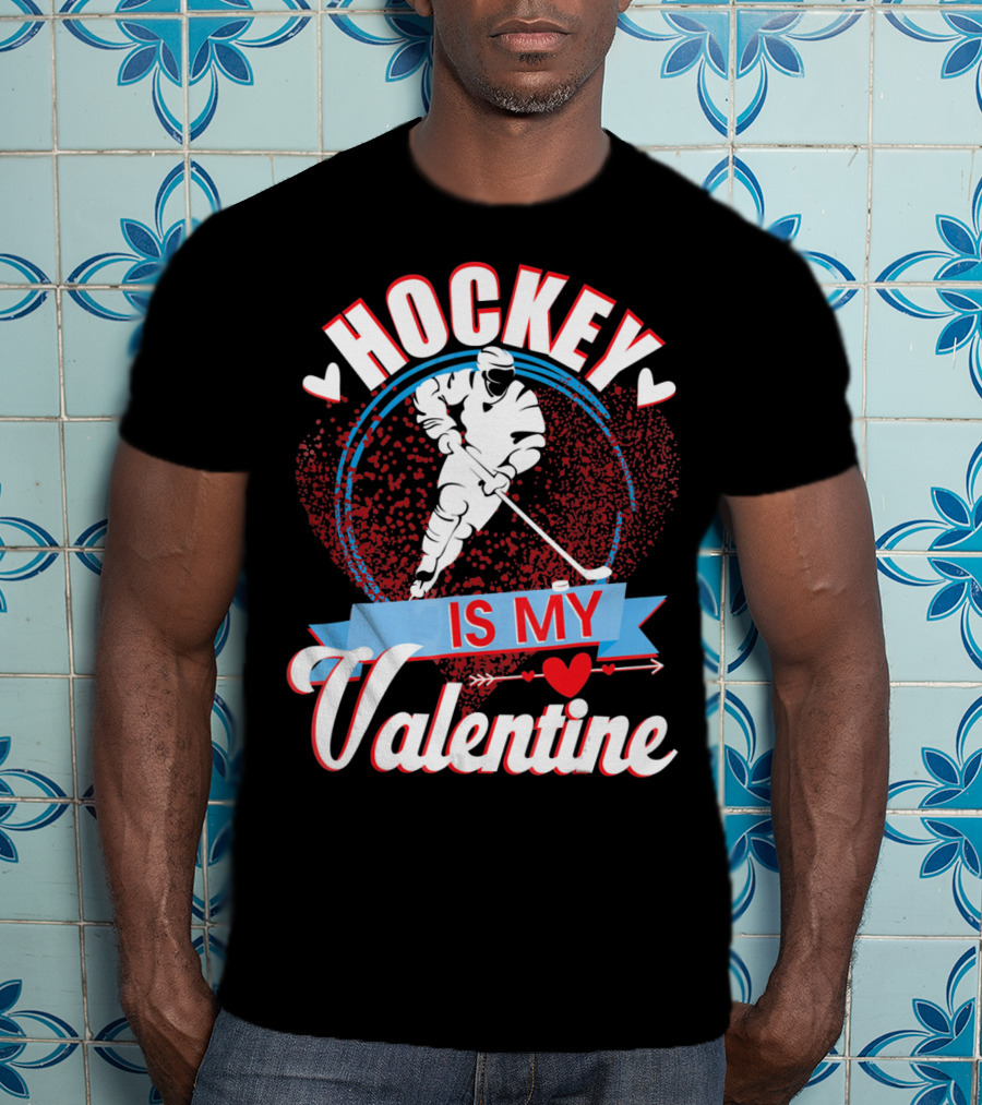 Hockey Is My Valentine With Hearts And Skater T-Shirt