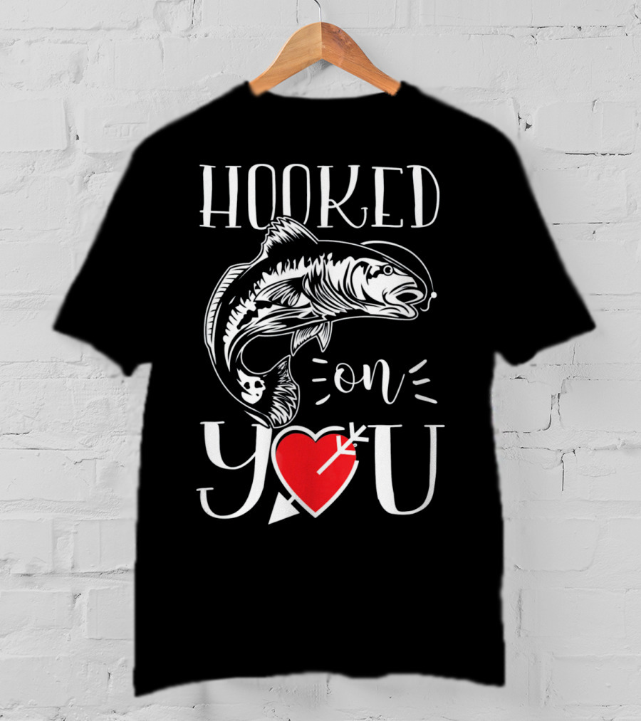 Hooked On You Fishing Heart Arrow T-Shirt