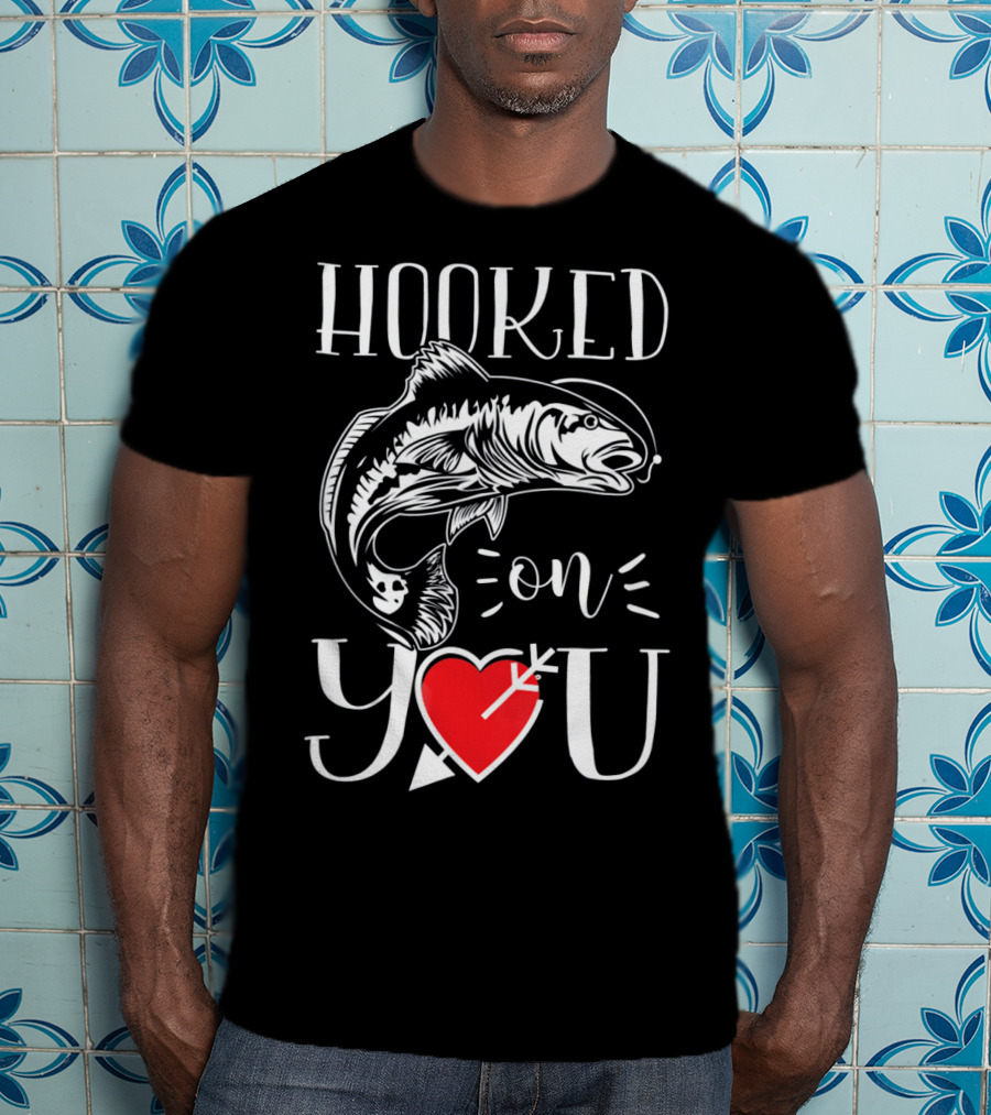 Hooked On You Fishing Heart Arrow T-Shirt