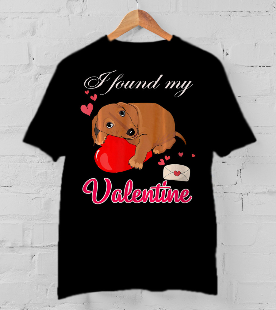 I Found My Valentine Cute Dachshund With Heart And Love Letter T-Shirt